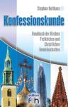 Konfessionskunde Handbuch der Kirchen, Freikirchen und christlichen Gemeinschaften 