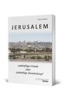 Jerusalem - zukünftiger Friede oder zukünftige Zerstörung 